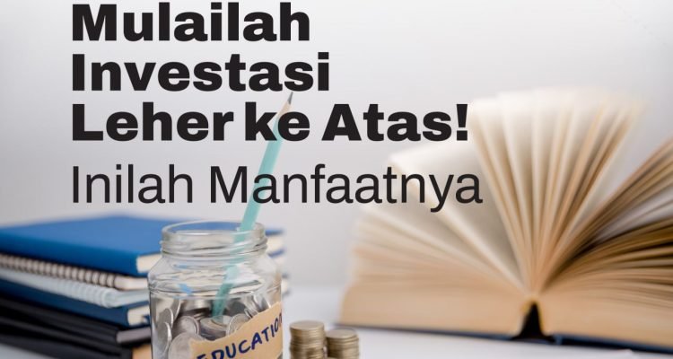 investasi Leher Ke Atas